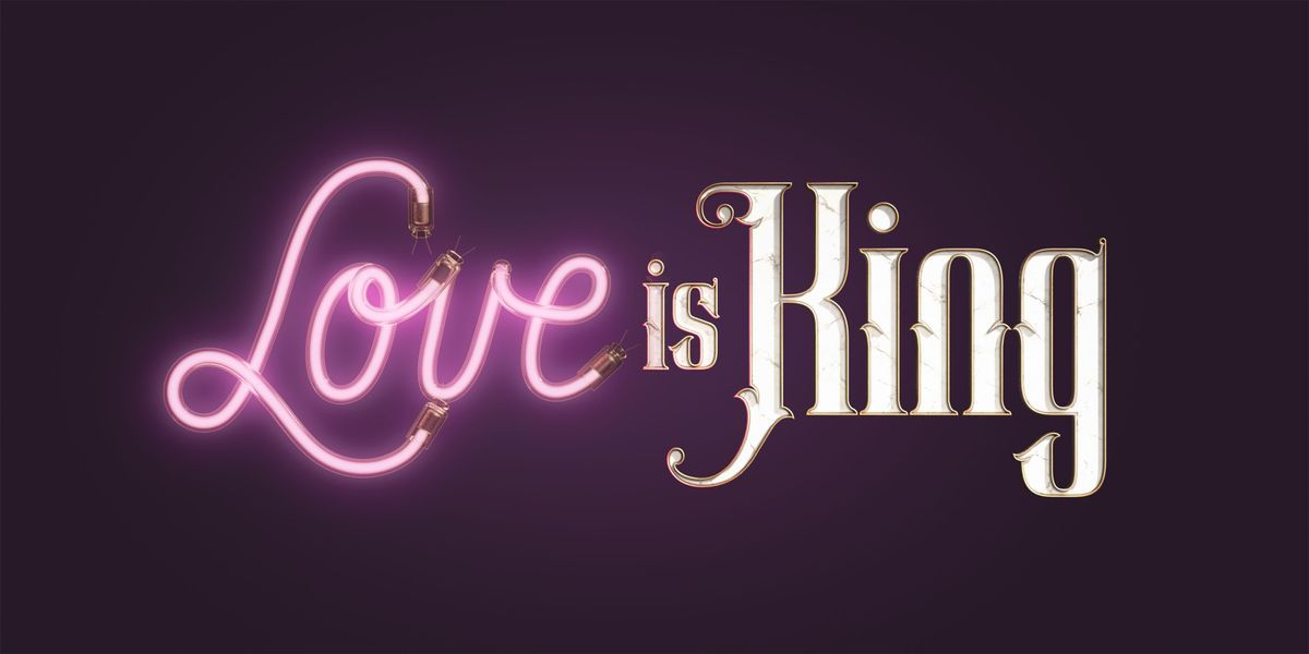 Love is King 2022